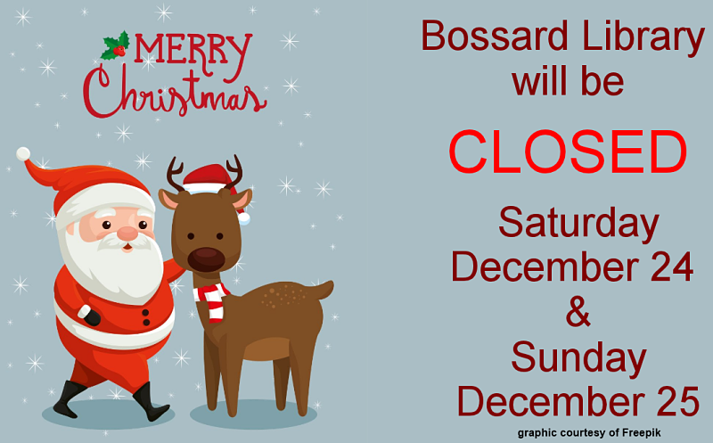 Christmas On Sunday 2022 Closed In Observance Of The Christmas Holiday | Bossard Memorial Library